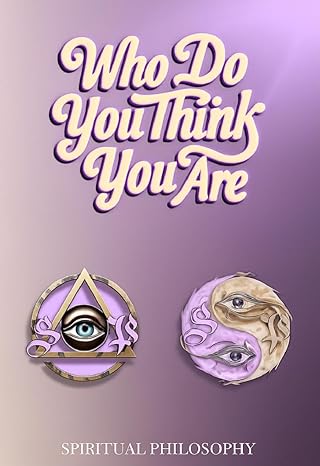 Who Do You Think You Are paperback paperback book | spiritual self-discovery