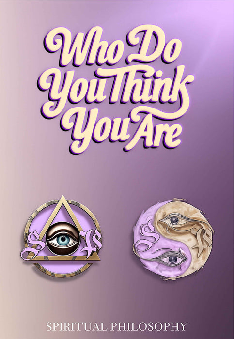 Who Do You Think You Are— eBook | Self-Discovery & Spiritual Awakening